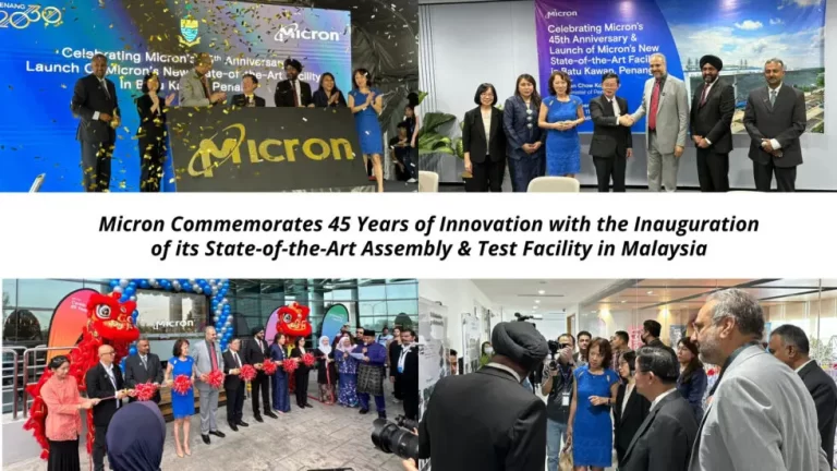 [Press Release] Micron Commemorates 45 Years of Innovation with the Inauguration of its State-of-the-Art Assembly & Test Facility in Malaysia